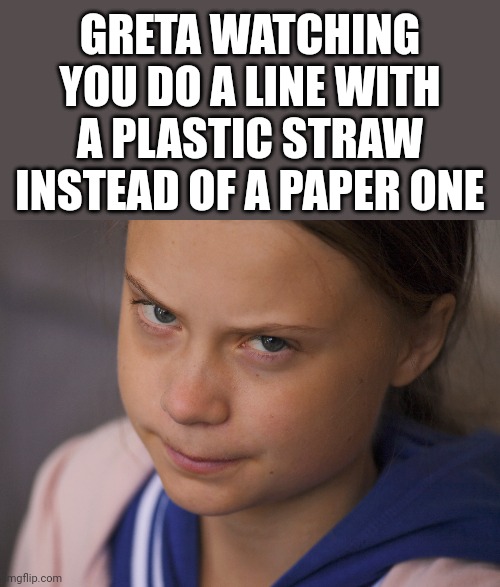 Um, plastic straws? Stop being ghetto and get yourself a water pipe. Yeesh!

#GretaThunberg
#ALineOfCoke
#PlasticStraws
#PaperStraws
#WaterPipe

🧫🧫🧫🧫🧫🧫🧫🧫🧫🧫
🪈🪈🪈🪈🪈🪈🪈🪈🪈🪈