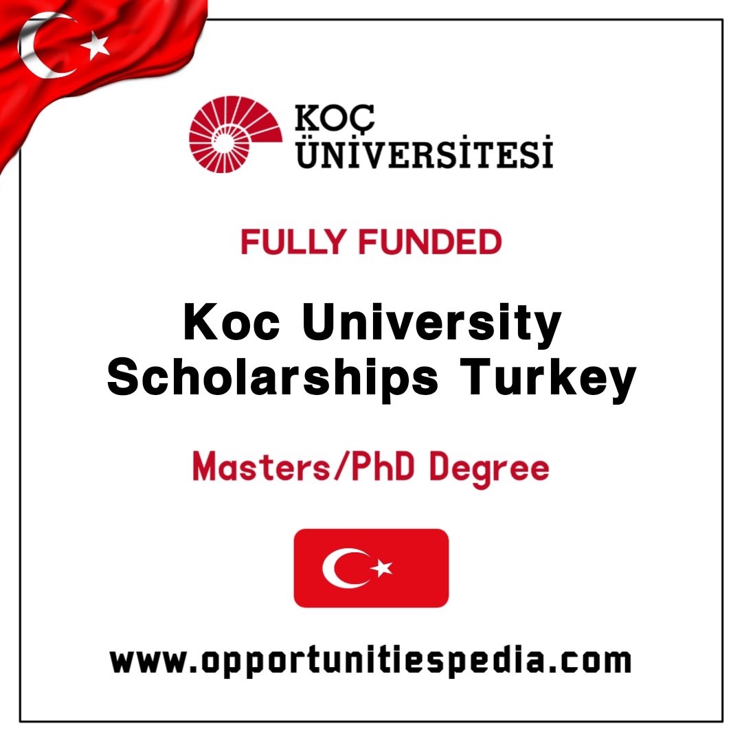 Koc University Turkey Scholarships 2024 (Fully Funded) Details: bit.ly/3s30neg Study Level: Masters and Ph.D. Degree Scholarships. Financial Coverage: ✅ Full Tuition Fee ✅ Books ✅ Accommodation ✅ Health, Airfare Tickets etc.