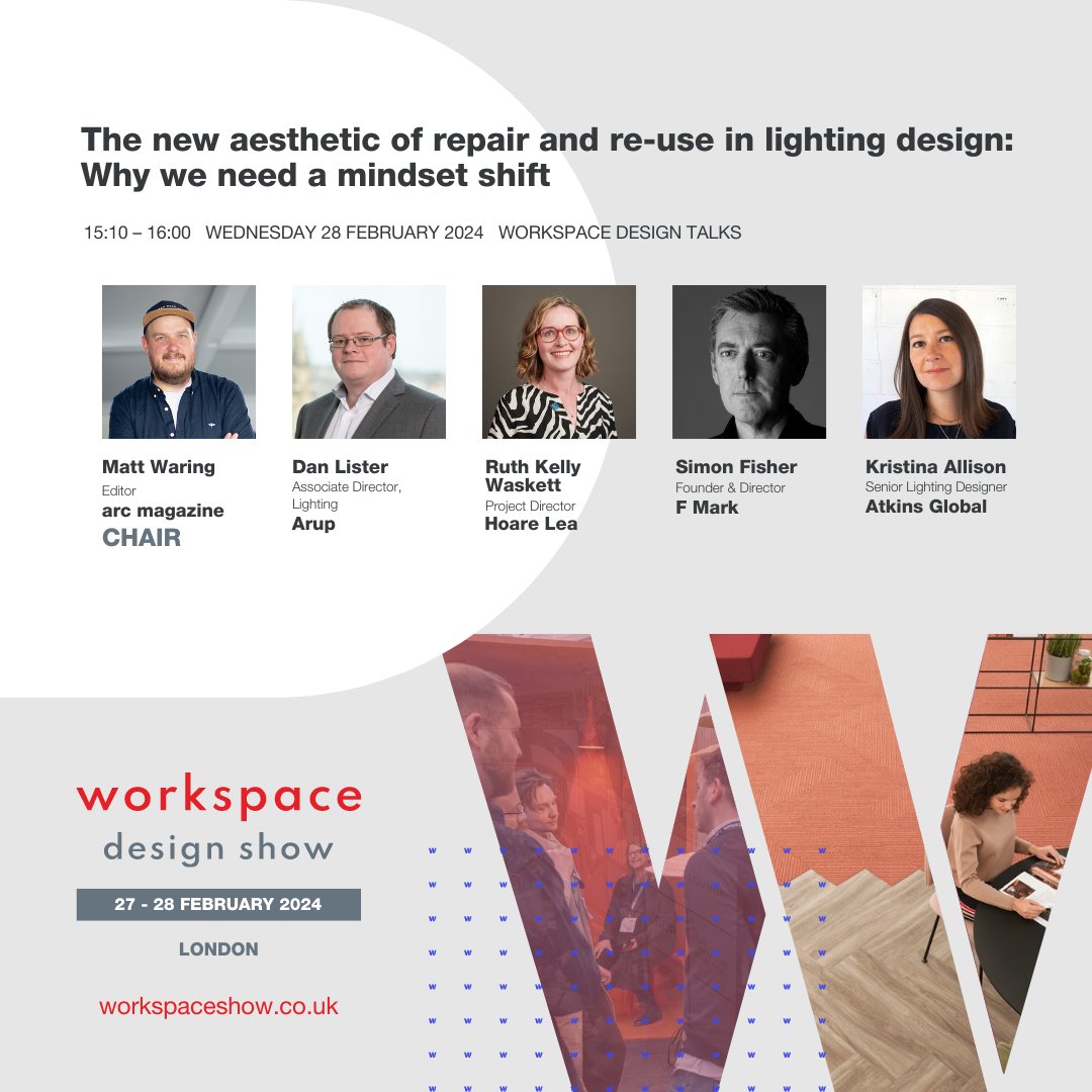 🚀 Session Alert 🚀 📆 Date: 28 February 🕙 Time: 15:10 – 16:00 🌈Join us for an enlightening session at the Workspace Design talks, focusing on ' The new aesthetic of repair and re-use in lighting design: Why we need a mindset shift'. ✨