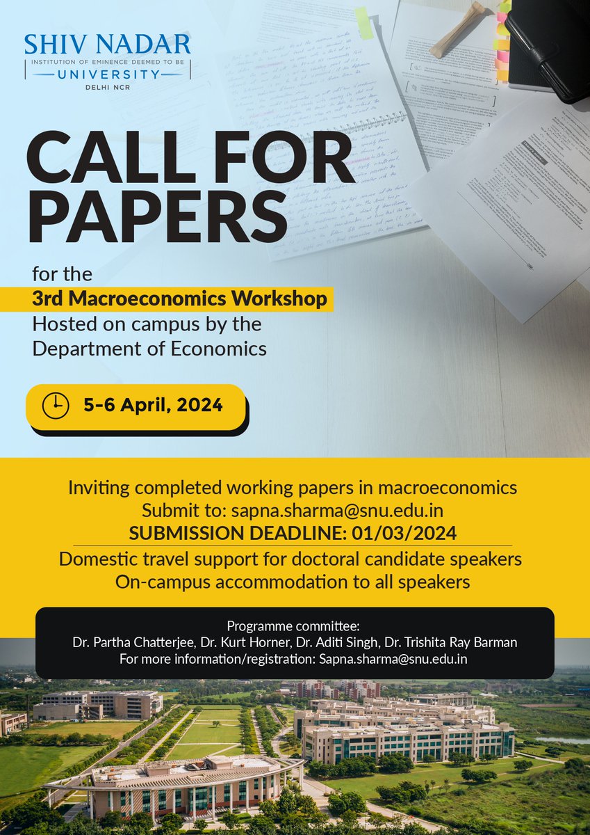 CALL FOR PAPERS for the 3rd Macroeconomics Workshop Hosted on campus by the Shiv Nadar IoE, Department of Economics on 5-6 April, 2024.
 Inviting completed working papers in #macroeconomics
SUBMISSION DEADLINE: 01/03/2024