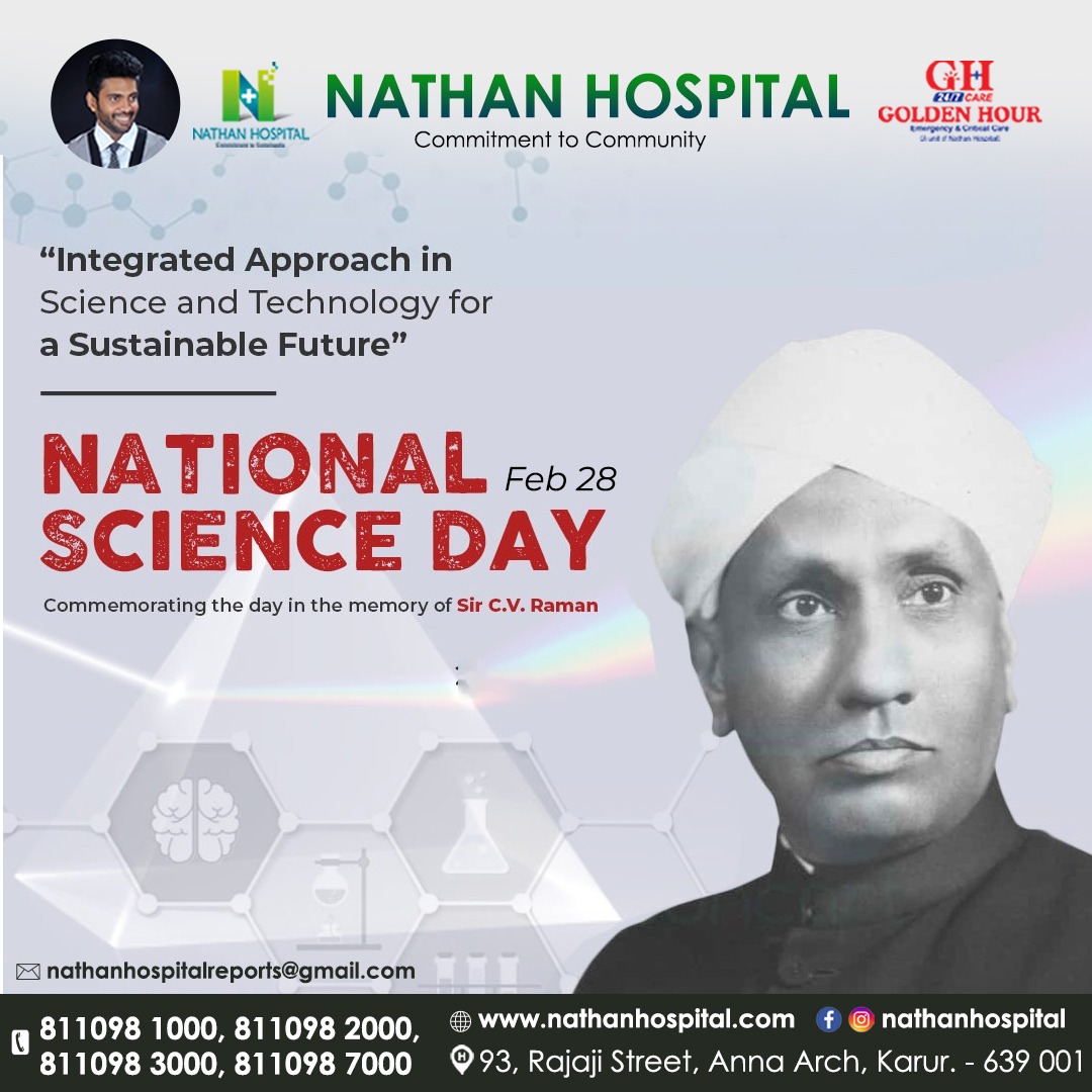 #Nathanhospital #Nationalscienceday #C.V.Raman #Scienceandtechnology #Sustainablefuture #goldenhour #karurnathanhospital #february28 #besthospitalinkarur #hospitaltreatment #treatment