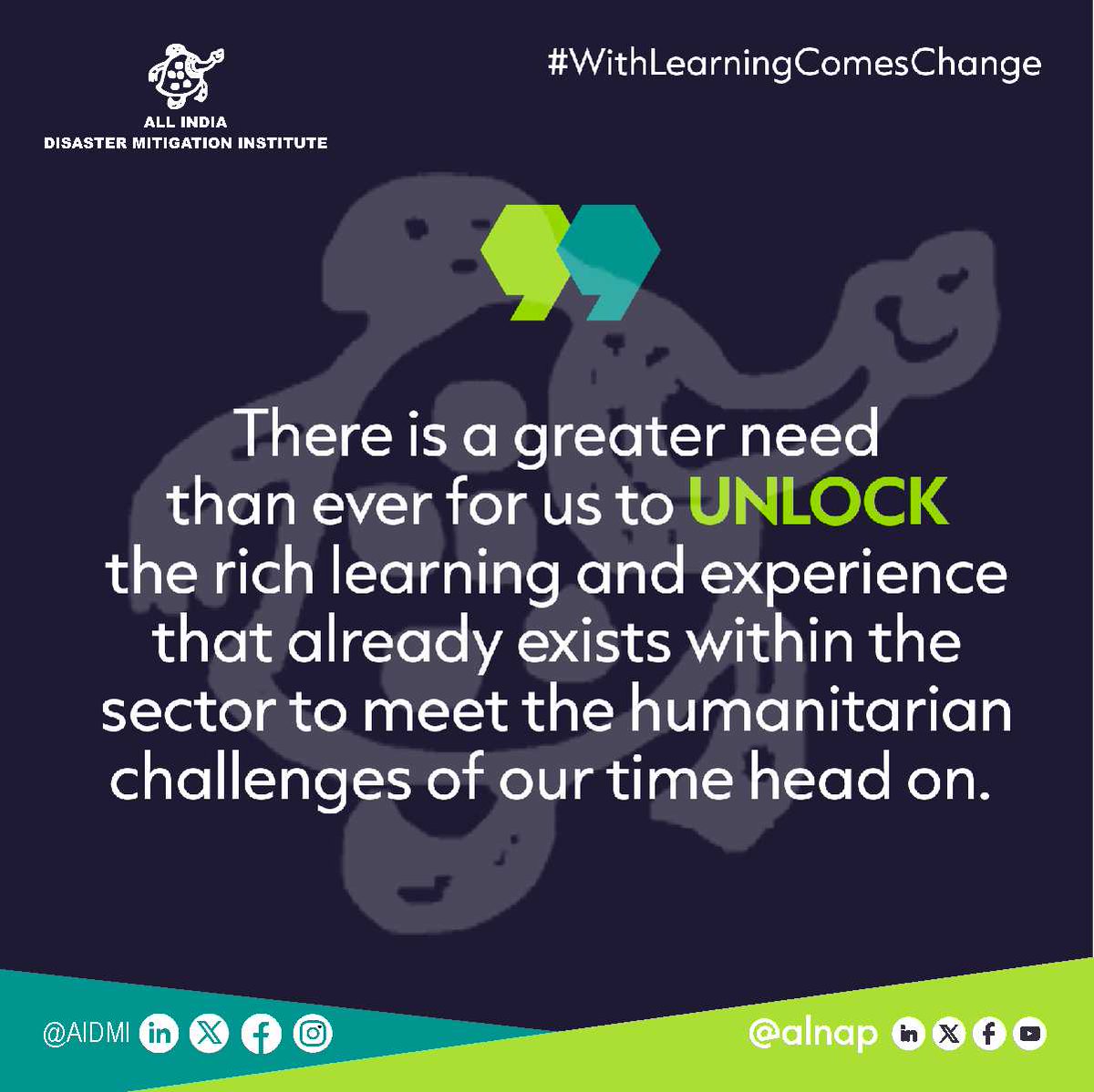 Do write to AIDMI at vishalp@aidmi.org to share your learning thoughts, learning concepts, learning tools, and learning activities.

#WithLearningComesChange
#DayForLearning
#UnlockLearning
#ALNAP
#AIDMI
#humanitarianaction
#transformation