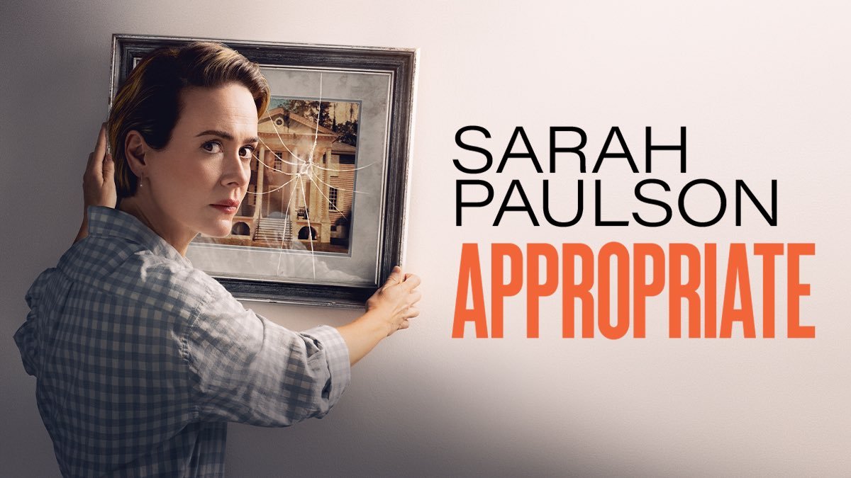 APPROPRIATE on Broadway starring Sarah Paulson has once again hit the highest-grossing week of its entire run (so far) during the final week at Hayes. It brought in $950,927 (with 100% attendance). [via Broadway League]

Its Belasco run starts Mar 25! AppropriatePlay.com