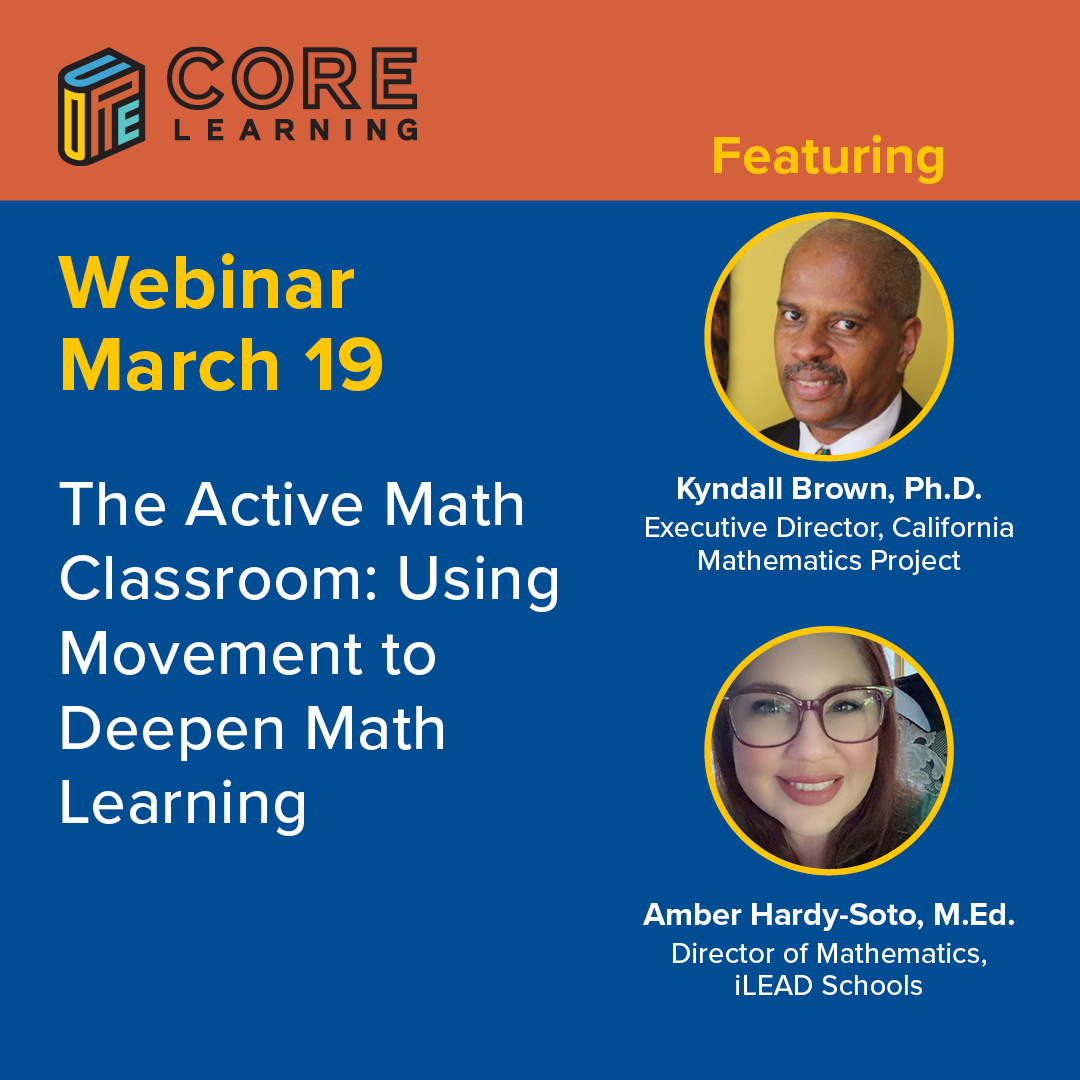 COREInc's tweet image. Join our Mar. 19 webinar: "The Active Math Classroom: Using Movement to Deepen Math Learning." Dr. Kyndall Brown and Amber Hardy-Soto will share effective math moves that will engage your students and improve their math learning. tinyurl.com/mr3et9jj #teachmath #mathchat