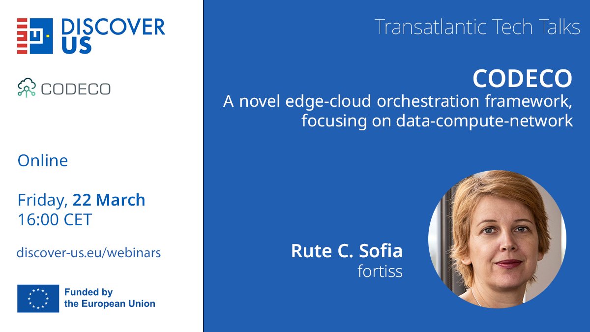 🇺🇸🇪🇺#DiscoverUS #TransatlanticTechTalks
🗓️ Friday, 22 March
🕓 16:00 CET / 10:00 ET / 07:00 PT 
👩‍💻 Online
Join @rute19104 for an exploration of @CODECOProject's #edge – #cloud orchestration framework, focusing on #data - #compute - #network  
👉 bit.ly/DISCOVER-US_we…