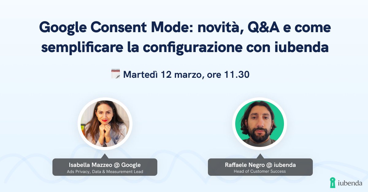 🗓️ SAVE THE DATE

Martedì 12 marzo alle 11.30 partecipa al webinar iubenda in collaborazione con <a href="/Google/">Google</a>: “Google Consent Mode – Novità, Q&amp;A e come semplificare la configurazione con iubenda”.

Iscriviti ora, ti aspettiamo! 👉 app.livestorm.co/iubenda-srl/go…