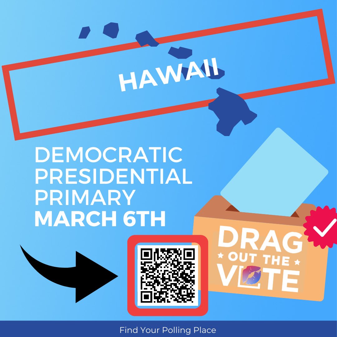 Hawaii, today is the Democratic Presidential Primary! Voting is from 6pm-8pm (local time). Now, Sashay to the Polls! 💃🗳️🏳️‍🌈