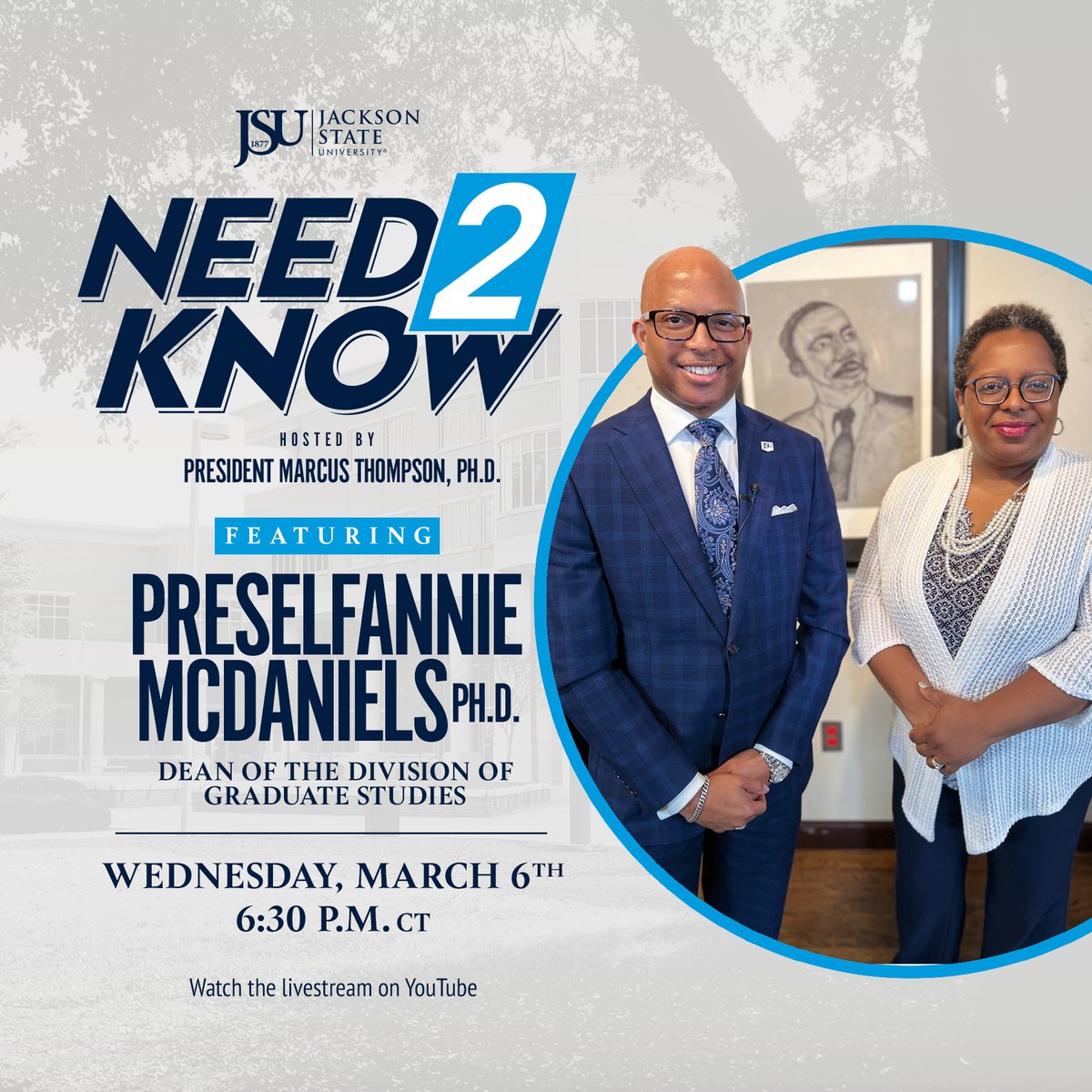 Reminder: Join us for the next edition of JSU Need 2 Know as @JSUPrez13 chats with Dean Preselfannie McDaniels, Ph.D. Tune in for the insightful conversation TONIGHT, March 6, at 6:30 pm CT exclusively on JSU's YouTube channel. #JSUNeed2Know #JSUElevate
