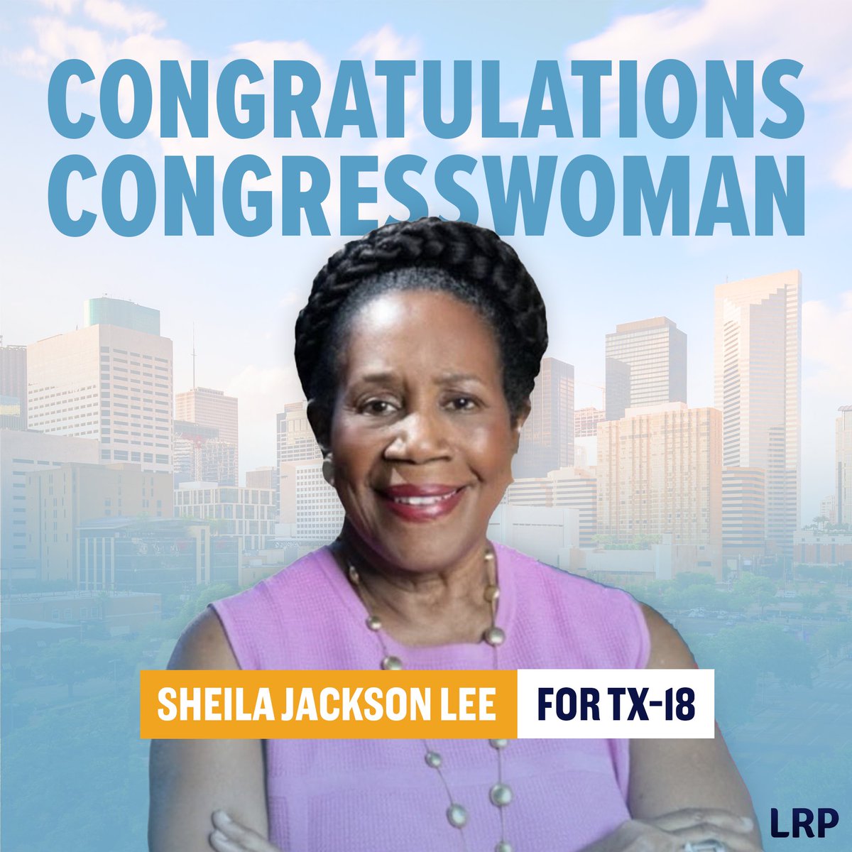Congratulations on your re-election, Congresswoman @JacksonLeeTX18 !!