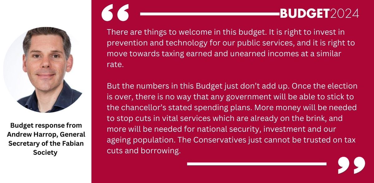 'There are things to welcome in this budget. But the numbers just don't add up.' Budget response from @andrew_harrop, general secretary of the Fabian Society.