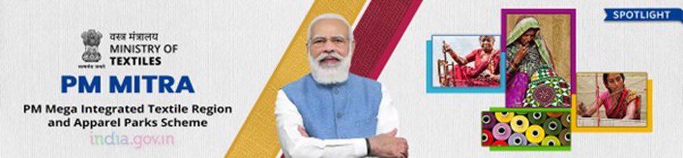 🔹 Govt Scheme in Focus : PM MITRA

👉 PM JANMAN is a government scheme that aims to :

‘Offer the opportunity to create an Integrated Textiles Value Chain right from spinning, weaving, processing/dyeing and printing to garment manufacturing etc. at one location and will reduce