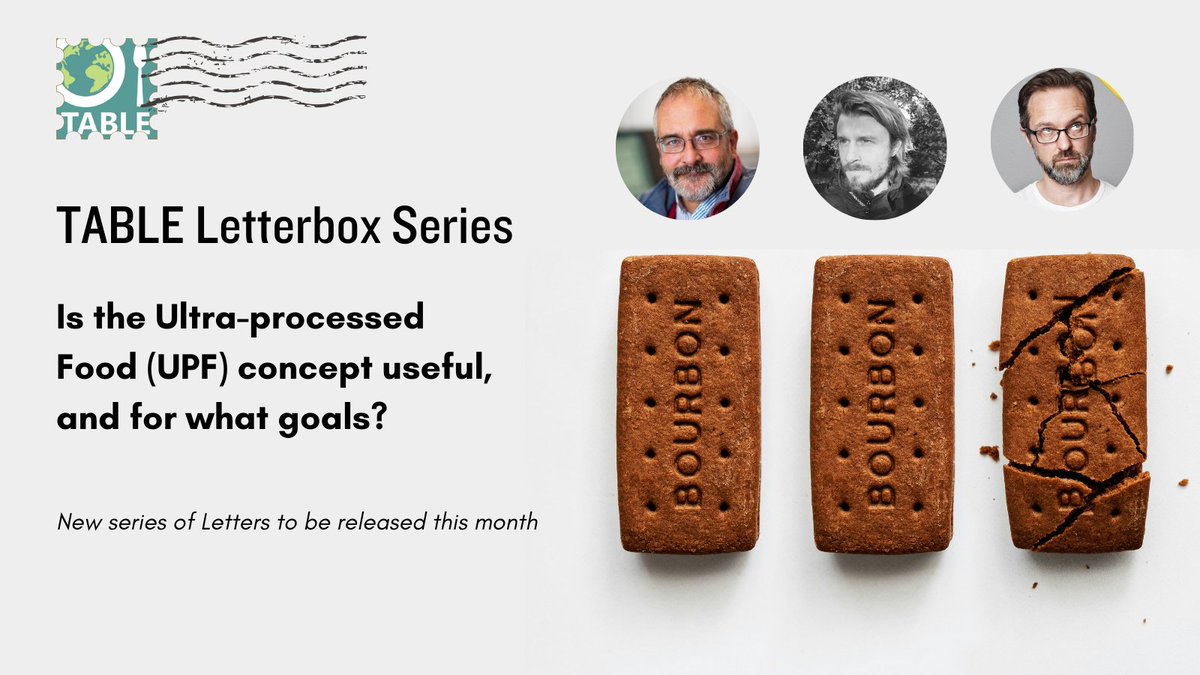 Our latest Letterbox series has launched! Over the next couple weeks, @Rob_Percival_, @MikeRayner, & @One_Angry_Chef will discuss the utility of the Ultra-Processed Food (UPF) concept. The first round of letters are available here: tabledebates.org/letterbox/is-t…