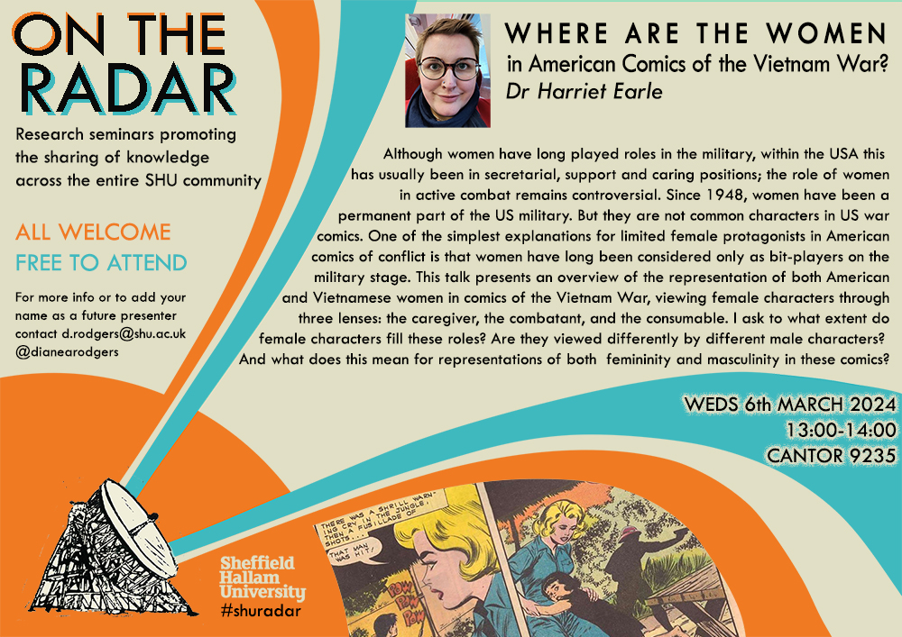 CCRI at Sheffield Hallam University (@ccri_news) on Twitter photo 🚨TODAY
The next SHU On The Radar <a href="/SHU_Radar/">SHU On the Radar</a> research seminar is today, featuring Dr Harriet Earle @Harriyot
whose subject is 'Where are the women in American Comics of the Vietnam War?' All very welcome at 1300 in Cantor 9235 - details here! 👇blogs.shu.ac.uk/c3riimpact/on-…
#shuradar 🚨TODAY
The next SHU On The Radar <a href="/SHU_Radar/">SHU On the Radar</a> research seminar is today, featuring Dr Harriet Earle @Harriyot
whose subject is 'Where are the women in American Comics of the Vietnam War?' All very welcome at 1300 in Cantor 9235 - details here! 👇blogs.shu.ac.uk/c3riimpact/on-…
#shuradar