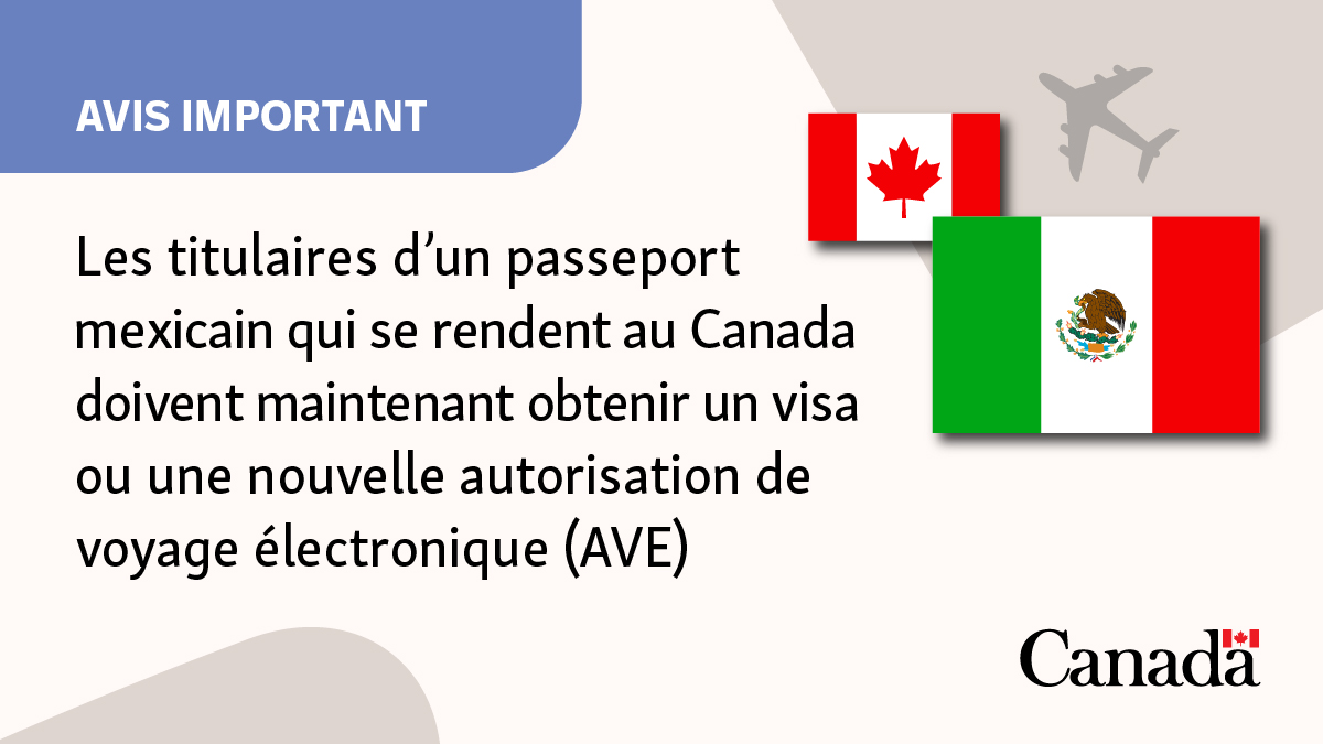 IRCC on X: "Avis aux voyageurs mexicains: Il faut demander un visa ou une  nouvelle autorisation de voyage électronique (AVE) pour entrer au Canada.  Si une AVE a été liée à un
