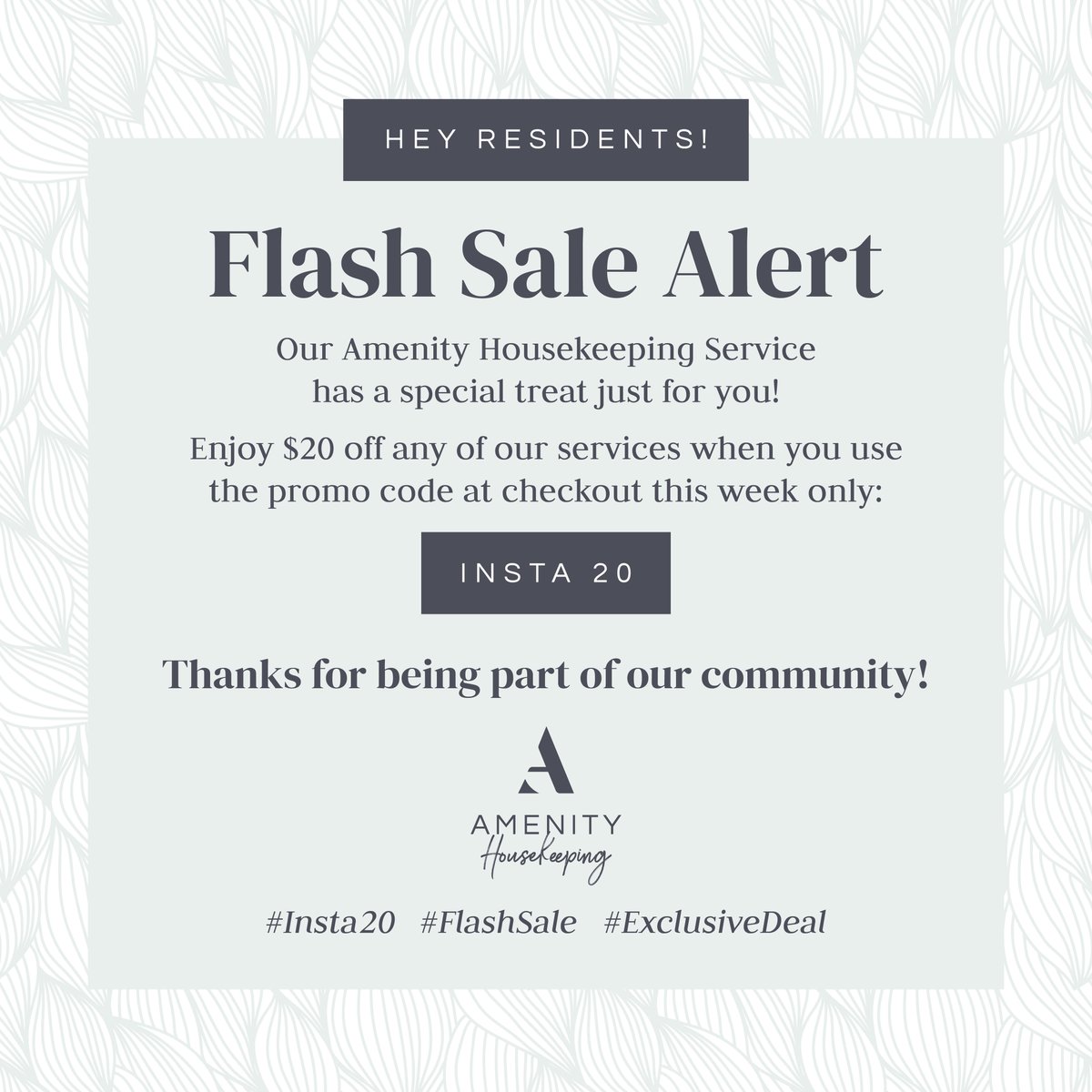 🎉 Insta20 Flash Sale Alert 🎉

☀️ Good morning neighbors! Our Amenity Housekeeping Service has a special treat just for you! Enjoy $20 off any of our services when you use the promo code 'insta20' at checkout this week only.

#Insta20 #FlashSale #ExclusiveDeal