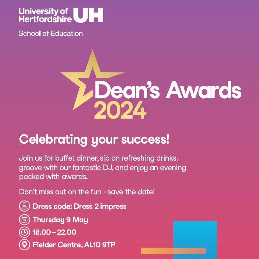 We are very excited to announce the School of Education Dean's Awards 2024! 

📅Thursday 9th May 2024
📍Fielder Centre, AL10 9TP
👗Dress to Impress

Come along and enjoy an evening packed with awards. 🥂