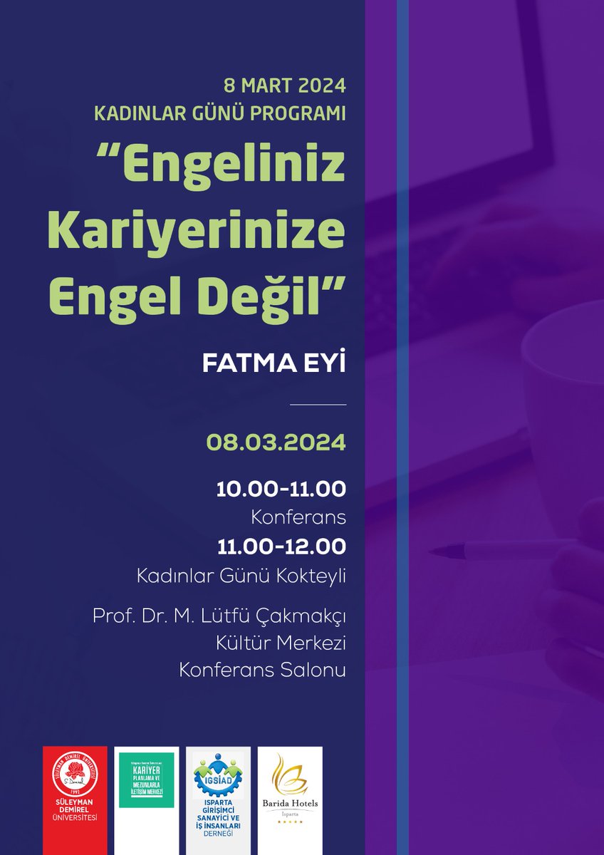 8 Mart Cuma günü saat 10:00'da Prof. Dr. M. Lütfü Çakmakçı Kültür Merkezi'nde Yazar Fatma Eyi'nin katılımıyla 'Engeliniz Kariyerinize Engel Değil' etkinliği düzenlenecektir. @sd_universitesi @igsiad @baridahotels