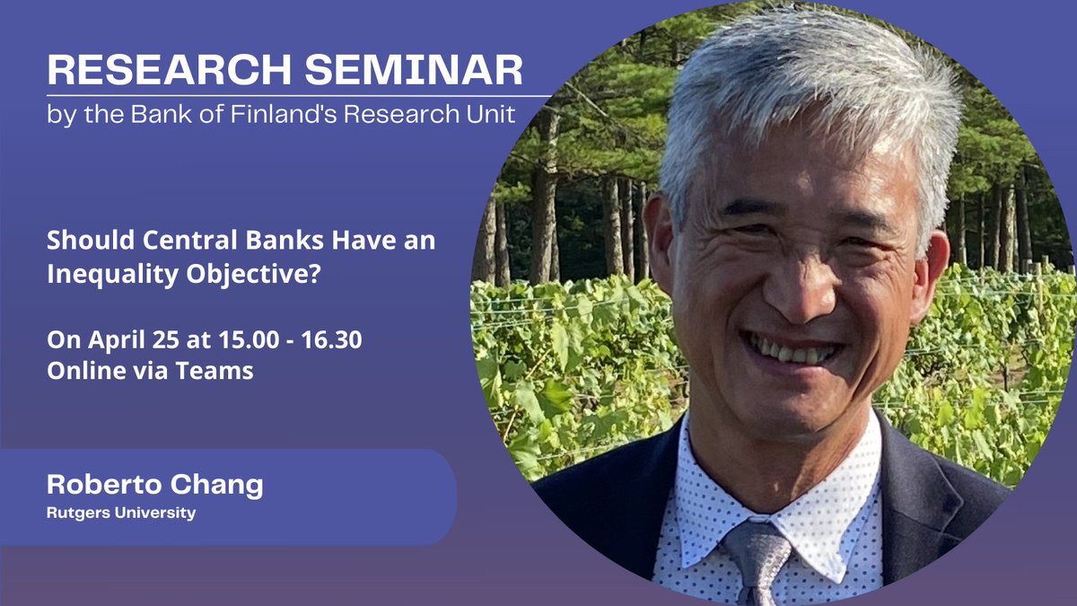 Tomorrow at 10.30! Research Seminar - Roberto Chang (Rutgers University) - Should Central Banks Have an Inequality Objective? Register here: suomenpankki.fi/en/media-and-p…