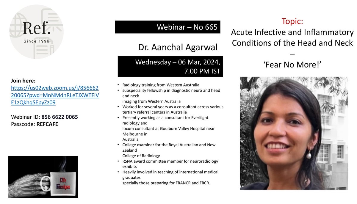 Cafe Roentgen REF Wednesday Webinar #665: Acute infective and inflammatory conditions of the head and neck - Aanchal Agarwal, Australia When: 6th March, 7-8 pm IST Link: us02web.zoom.us/j/85666220065?… Webinar ID: 85666220065 Passcode: REFCAFE #radres #radtwitter @RadioGyan