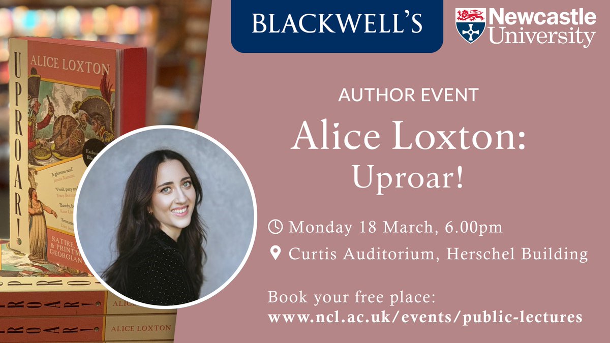INSIGHTS Public Lectures | Newcastle University (@insightsncl) on Twitter photo We are delighted to welcome Alice Loxton to <a href="/uniofnewcastle/">Newcastle University</a> on Mon 18 March to discuss her new book 'Uproar! Scandal, Satire and Printmakers in Georgian London'
Event held in association with <a href="/blackwellbooks/">Blackwell's</a>
Book now 👇
eventbrite.co.uk/e/856916348867 We are delighted to welcome Alice Loxton to <a href="/uniofnewcastle/">Newcastle University</a> on Mon 18 March to discuss her new book 'Uproar! Scandal, Satire and Printmakers in Georgian London'
Event held in association with <a href="/blackwellbooks/">Blackwell's</a>
Book now 👇
eventbrite.co.uk/e/856916348867