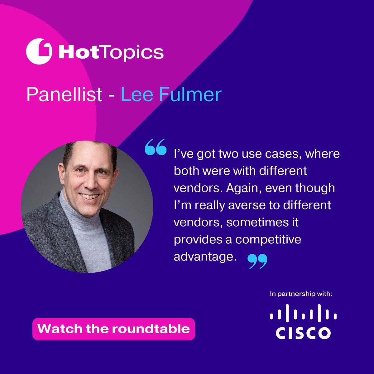 Lee Fulmer, Chairman, Bank of England, discusses the use of different cloud vendors and its competitive advantage, in our recent roundtable: Unearthing the real value of multi-cloud, in partnership with Cisco.

Watch here: hubs.la/Q02dyPlK0