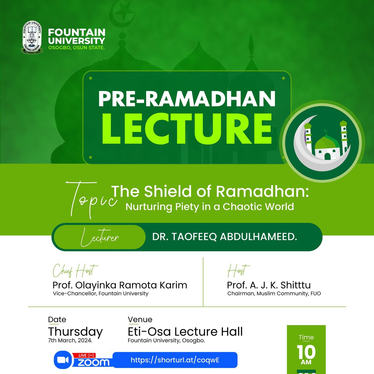 Fountain University cordially invites you to her Pre-Ramadhan Lecture

Topic: The Shield of Ramadhan: Nurturing Piety in a Chaotic World

Date: Thursday, Mar 7, 2024.

Time: 10 AM 

Join Zoom Meeting
zoom.us/j/99368434484?…

We look forward to having you on the call.