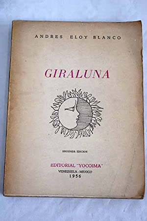 1950, sale a la luz pública en México, Giraluna, última obra de Andrés Eloy Blanco, que según Rómulo Gallegos fue su despedida y testamento. @PoetasVEN