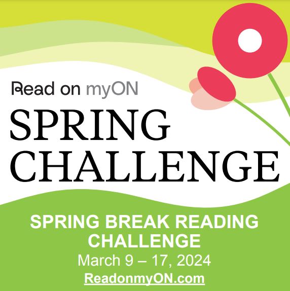 Get ready for the myON Spring Break Reading Challenge! Visit ReadonmyON.com for all the details. Starts Saturday!