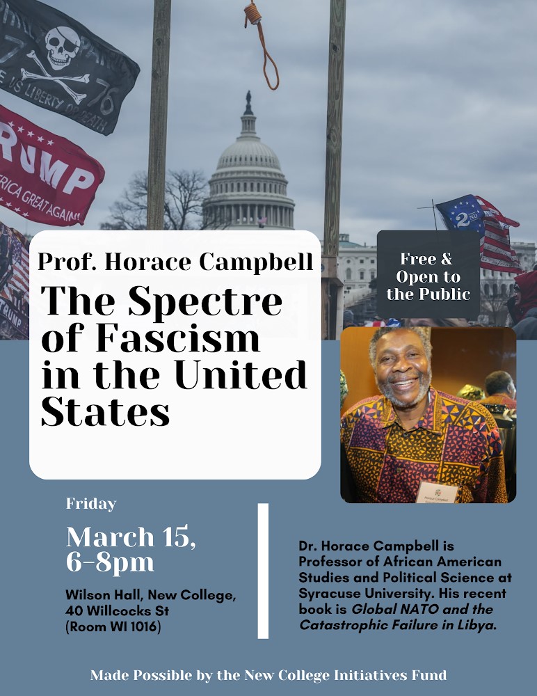 Prof. Horace Campbell: The Spectre of Fascism in the United States. This event is free and open to the public. #SyracuseUniversity #HoraceCampbell #UnitedStates #Fascism #GlobalNATO #Libya #AfricanAmericanStudies