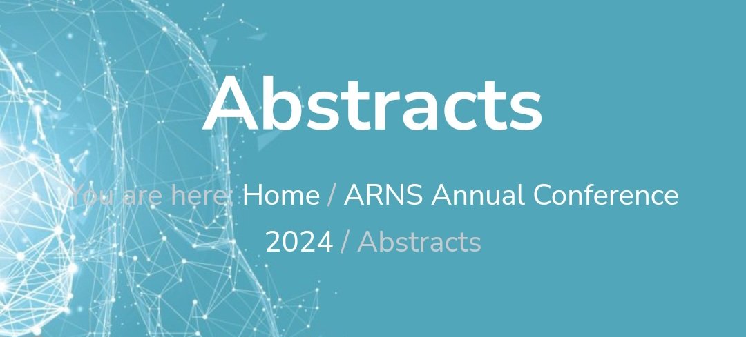 2024 Abstract Submission DEADLINE EXTENDED TO 22ND MARCH 9AM arns.co.uk/annual-confere…