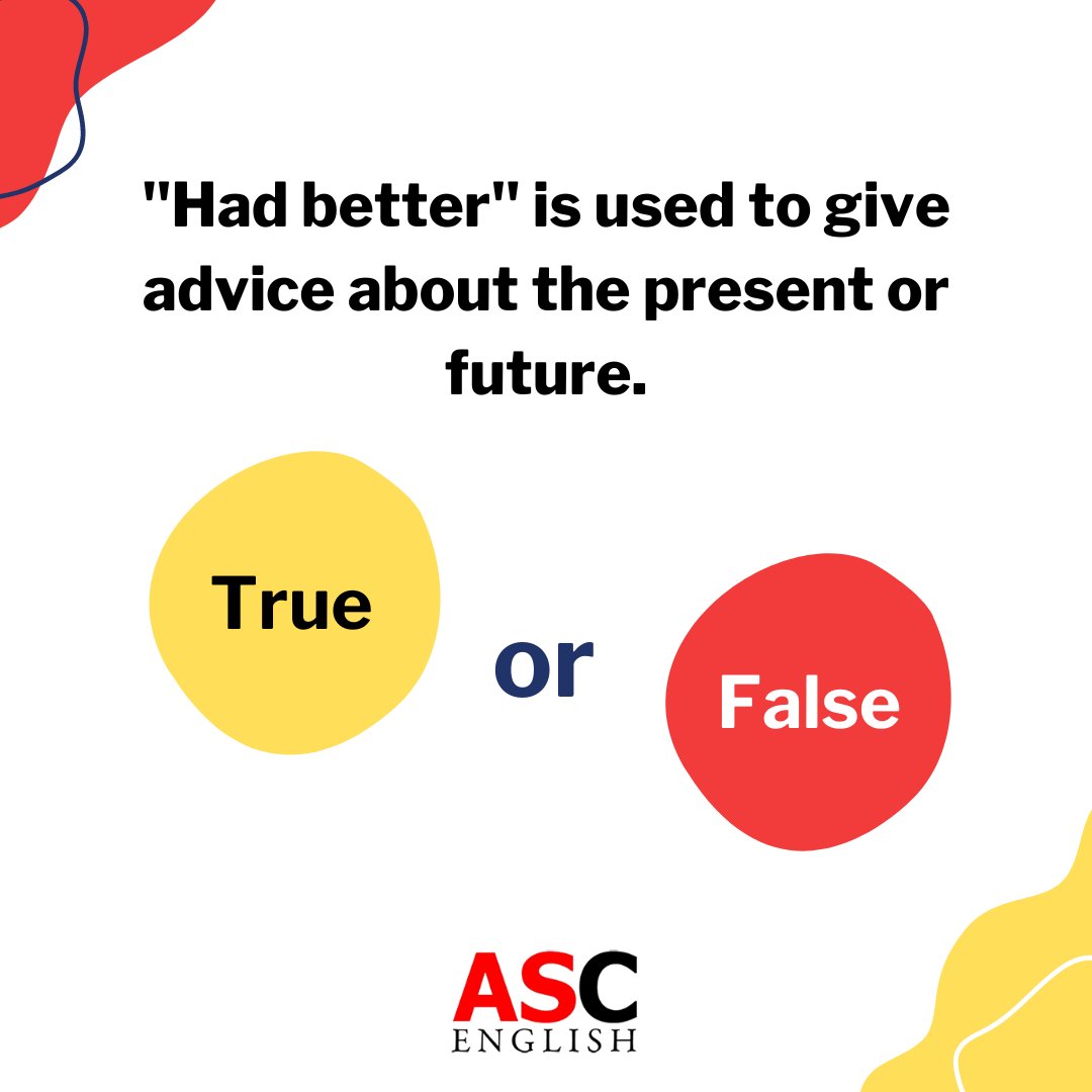 ascenglish's tweet photo. Is it true or false? 💭 Let us know in the comments!

Did you already share your answer? Then you can uncover the right one here ⬇️
.
.
.
.
.
.
✅ True! “Had better” expresses a recommendation or suggestion that something is a good idea to do now or soon. https://t.co/E7n7iATuKo