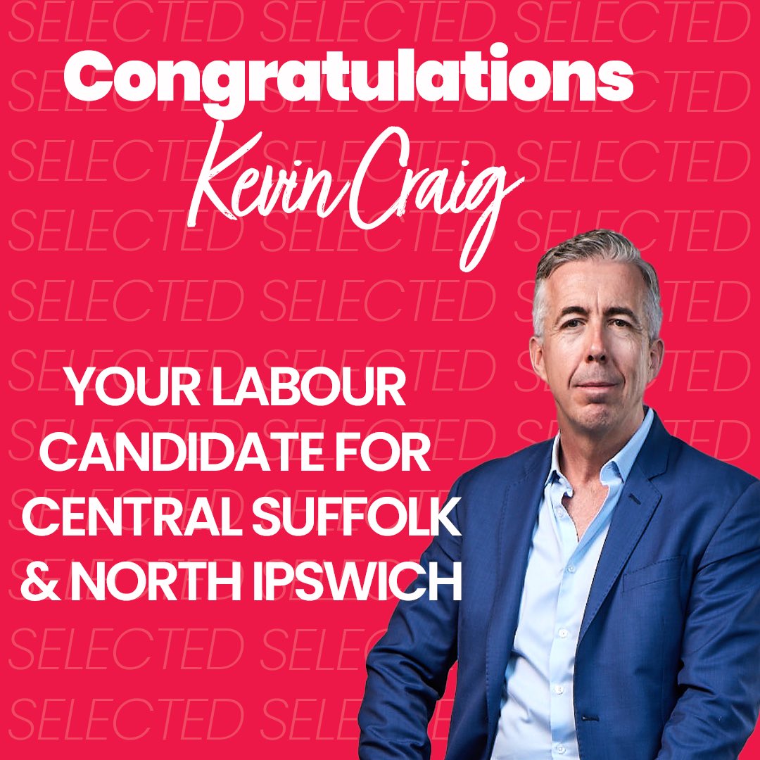 Congratulations Kevin Craig, Labour’s Parliamentary candidate for Central Suffolk and North Ipswich!