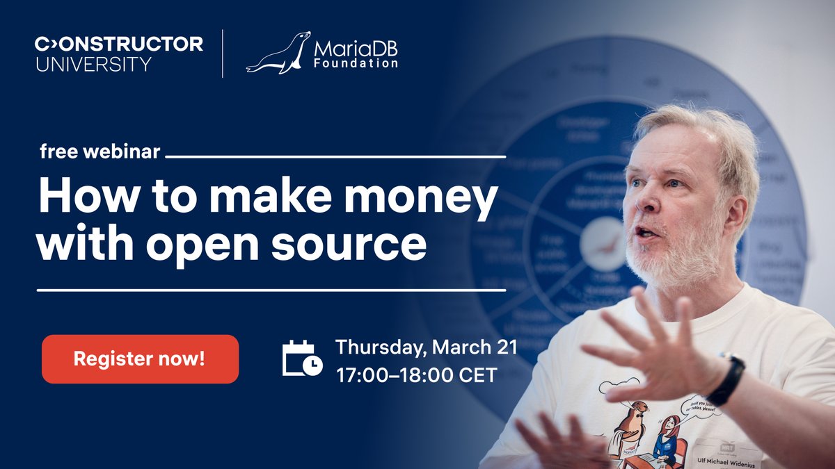 Constructor University (@constructor_uni) on Twitter photo Join our free webinar with Michael "Monty" Widenius, creator of MySQL & MariaDB, to learn how to profit from open source projects!🚀
Register Now ➡ tinyurl.com/ysb6bn2t
📅 Thur, March 21st
⏰ 17.00 - 18.00 CET
📍 Online
💻 <a href="/mariadb_org/">MariaDB Foundation</a>
So excited to see you there! 🥳 Join our free webinar with Michael "Monty" Widenius, creator of MySQL & MariaDB, to learn how to profit from open source projects!🚀
Register Now ➡ tinyurl.com/ysb6bn2t
📅 Thur, March 21st
⏰ 17.00 - 18.00 CET
📍 Online
💻 <a href="/mariadb_org/">MariaDB Foundation</a>
So excited to see you there! 🥳