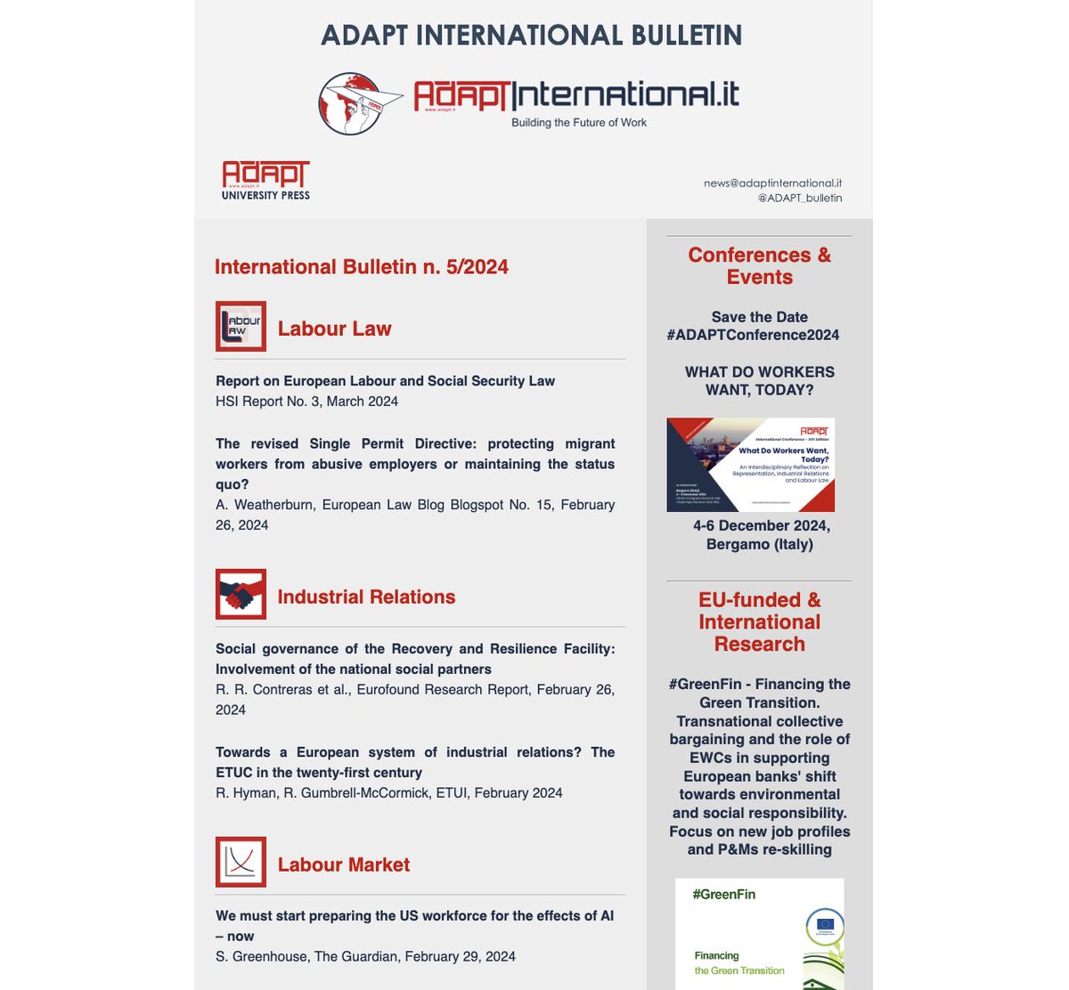 🆕#JustPublished #ADAPTInternational Bulletin No. 5/2024 mailchi.mp/adaptinternati…

#LabourLaw #SocialSecurity #IndustrialRelations #AI #AcademicCareers #PlatformWork #OSH #Digitalisation #JobQuality #MinimumWage #Rural #LaborMarkets 

✍️ Subscribe: adapt.us3.list-manage.com/subscribe?u=47…