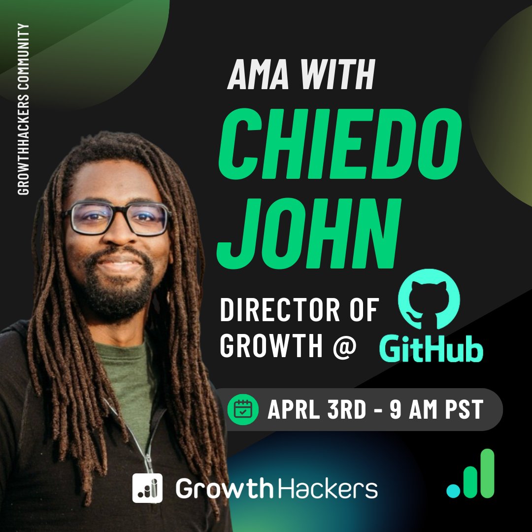 Ready for our next community AMA? 

We're thrilled to announce that Chiedo John, Director of Growth at GitHub, is our guest for an exclusive AMA session.

🗓 April 3rd, 9 am PST at GrowthHackers Community