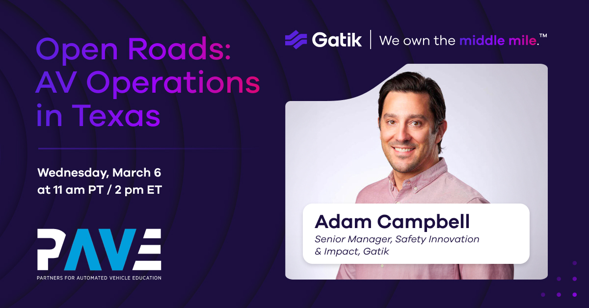 Gatik (@gatik_ai) on Twitter photo TODAY: Don't miss the chance to see Gatik's Sr. Manager of Safety Innovation & Impact <a href="/AdamCampbellPhD/">Adam Campbell</a> speak on <a href="/PAVECampaign/">Partners for Automated Vehicle Education</a>'s Virtual Panel about Gatik’s growth in Texas and our plans to scale Freight-Only operation in 2024 and 2025. Register now: pavecampaign.org/event/pave-vir… TODAY: Don't miss the chance to see Gatik's Sr. Manager of Safety Innovation & Impact <a href="/AdamCampbellPhD/">Adam Campbell</a> speak on <a href="/PAVECampaign/">Partners for Automated Vehicle Education</a>'s Virtual Panel about Gatik’s growth in Texas and our plans to scale Freight-Only operation in 2024 and 2025. Register now: pavecampaign.org/event/pave-vir…