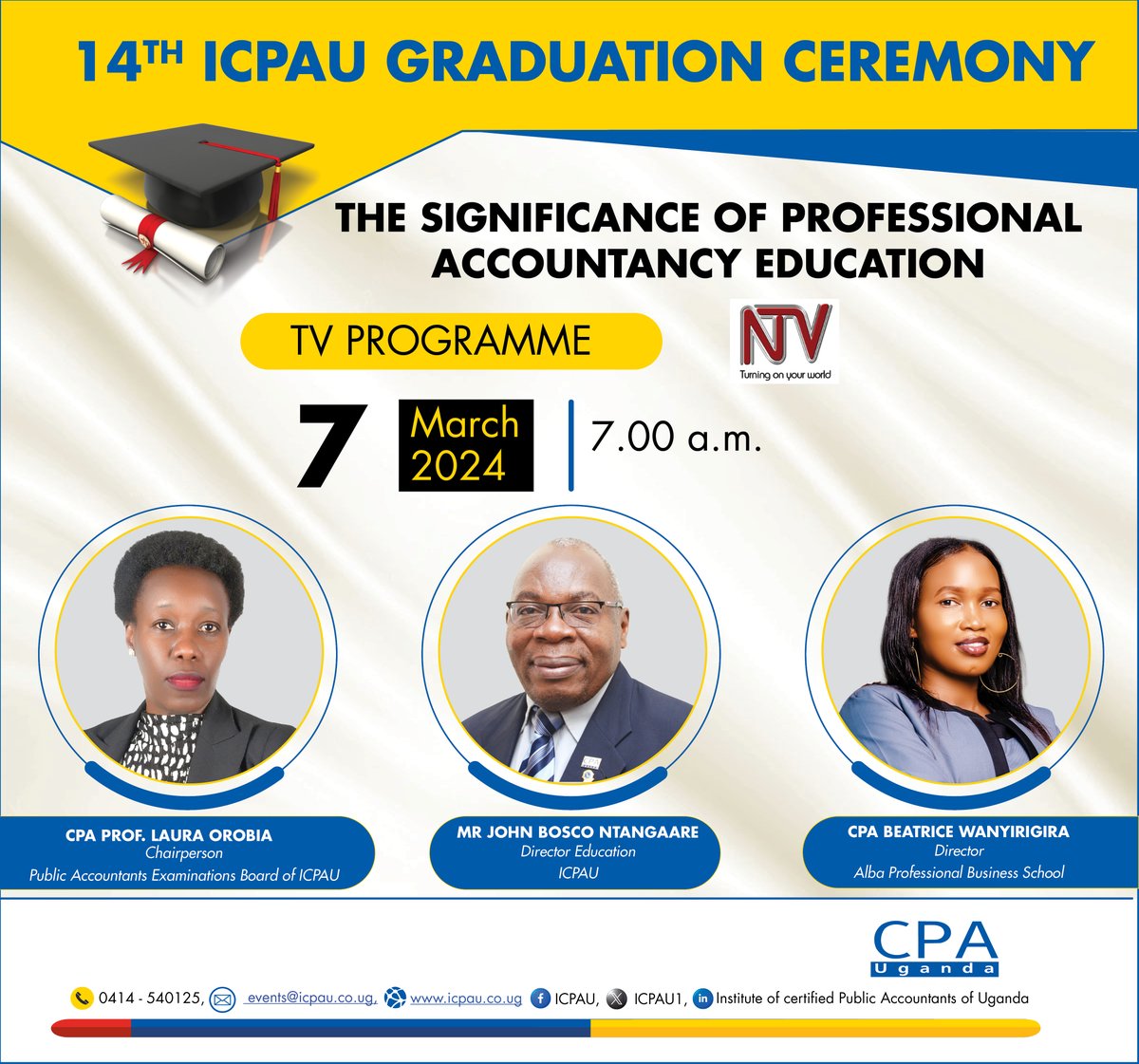 ICPAU1's tweet photo. MEDIA UPDATE: Don't miss tomorrow's episode of Morning @ @ntvuganda featuring our Director of Education, @DG_Ntangaare, PAEB Chair - CPA Prof. Laura Orombia, and @CPABeatrice256 from @AlbaProBusiness discussing Professional Accounting Education!

#14thICPAUGrad https://t.co/dSbRgyMSGQ
