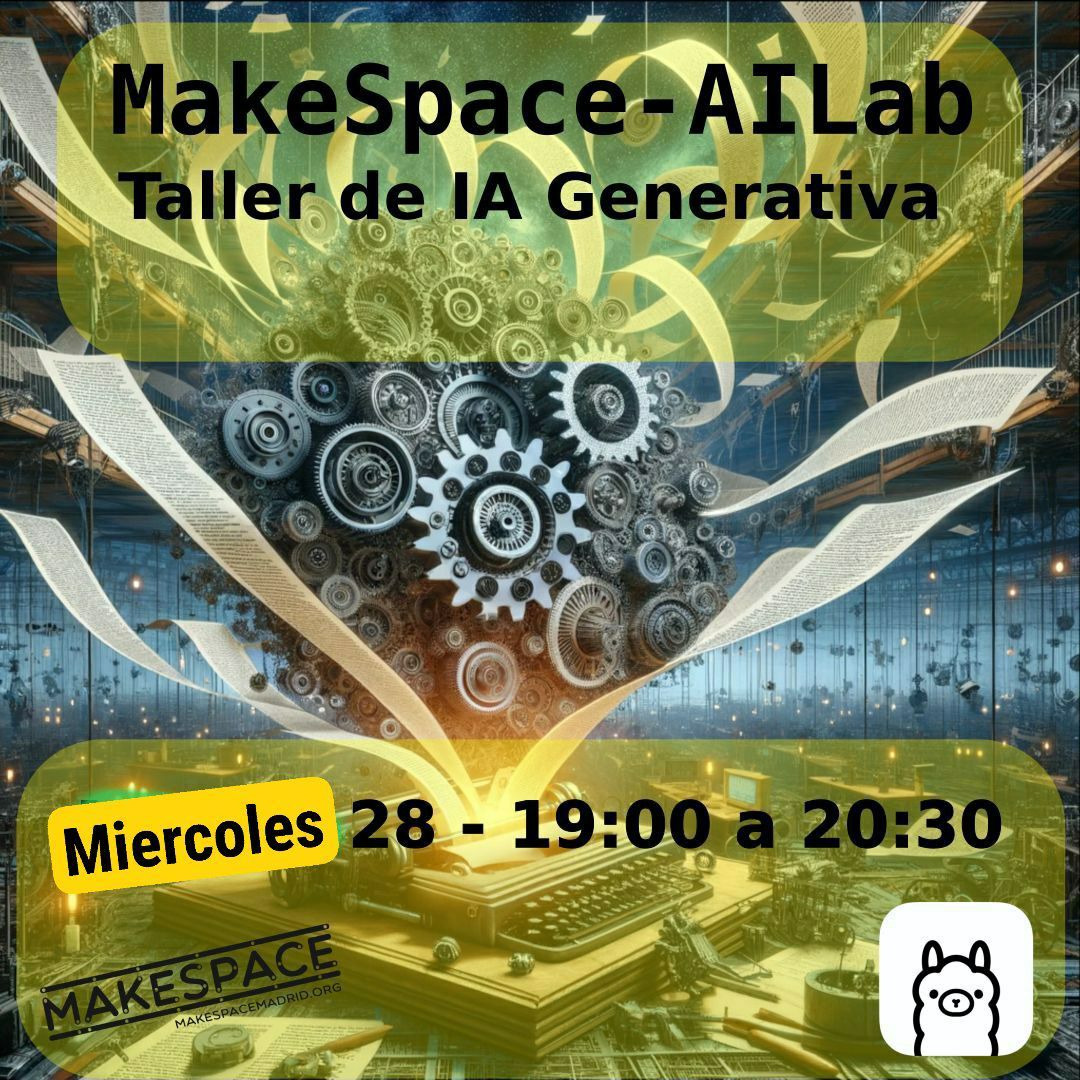 Esta tarde estaré en Makespace Madrid dando un taller de IA Generativa, para cubrir todas las bases en cuanto al uso de modelos locales, open source, etc. Estaremos en la nueva sede de Makespace, en la calle Ruiz Palacios 7, cerca del metro Tetuán en horario de 19:00 a 20:30.