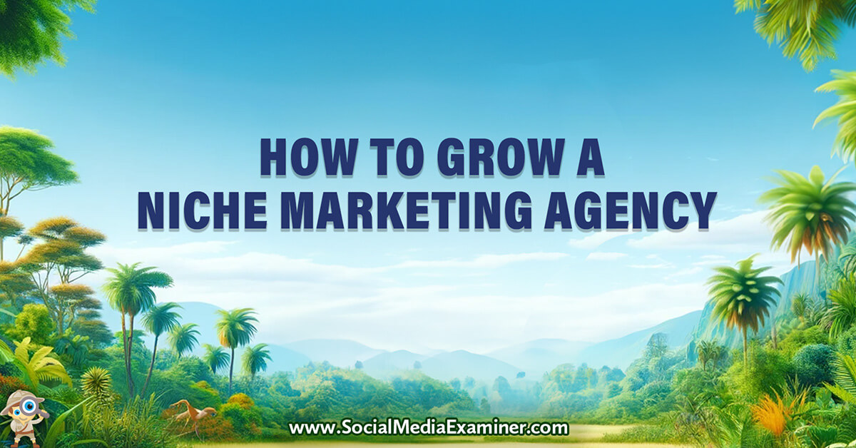 DigiArabs's tweet image. How to Grow a Niche Marketing Agency dlvr.it/T3MW4B