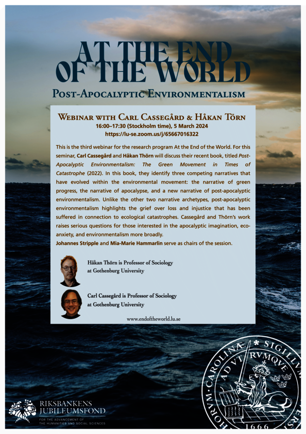 Please join us for our next open webinar in the End of the World research program series Wed 5 March: 'Post-apocalyptic Environmentalism' with guests Håkan Thörn and Carl Cassegård. #apocalypticism #postapocalypticism #environmentalism @stripple ctr.lu.se/institutionen/…