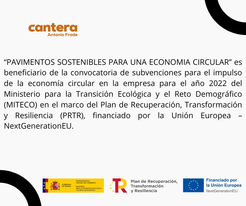 "Pavimentos sostenibles para una economía circular" es beneficiario de la convocatoria de subvenciones para el impulso de la economía circular en la empresa para el año 2022 del <a href="/mitecogob/">Transición Ecológica y Reto Demográfico</a> en el marco del <a href="/P_Recuperacion/">Plan de Recuperación</a> financiado por la #UniónEuropea – #nextgenerationeu.
