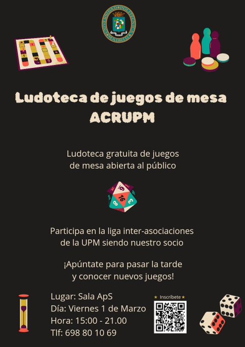 Ludoteca de Juegos de mesa <a href="/ACR_UPM/">Asociación del Cubo UPM</a>
Lugar: Sala ApS, #ETSIDI. 
Fecha: Viernes, 1 de marzo  
Hora: 15:00-21.00 h
Inscripción: buff.ly/3wFqGPq