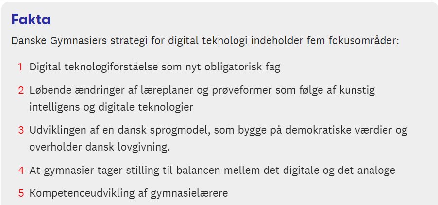 Digital teknologi i gymnasiet - hvad skal med? Det skal digital teknologiforståelse som fag, opdatering af lærerplaner/prøveformer hvert 5. år og udvikling af en dansk sprogmodel samt kompetenceudvikling målrettet digitalisering og AI #uddpol