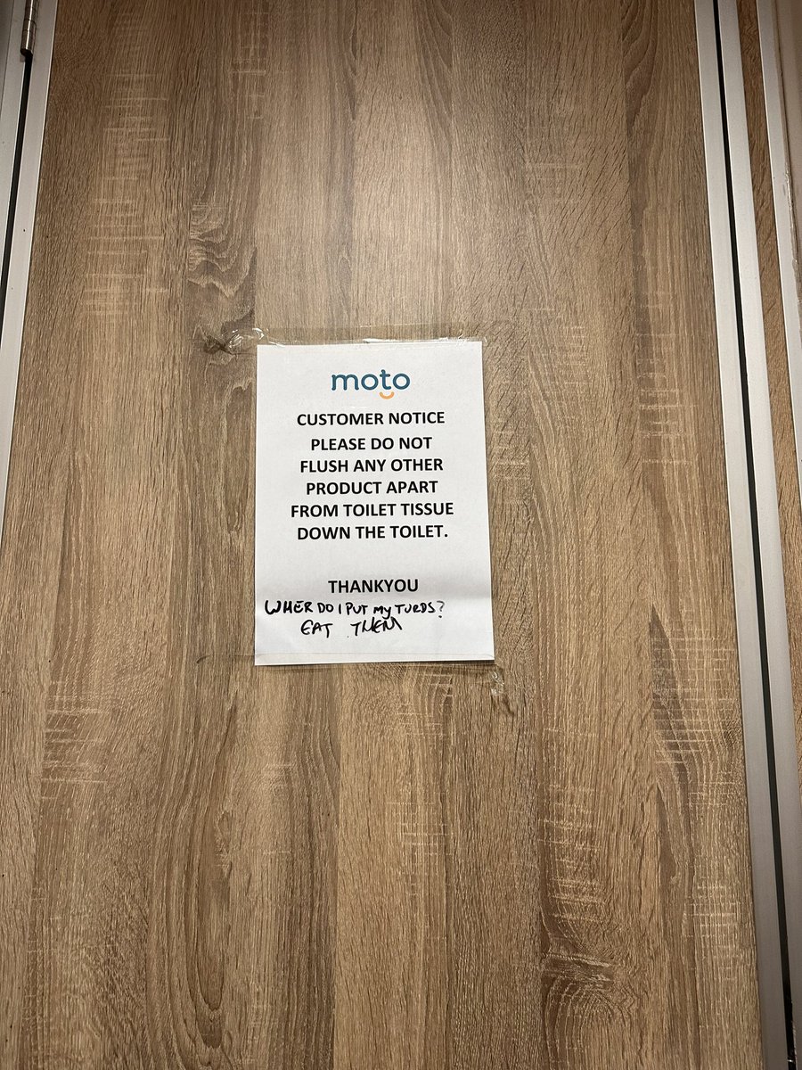 If you want a sign that sums up modern life just look on the back of a toilet door in a motorway services. From the stupidity of needing the sign in the first place to the incorrect spelling to the logical conclusion Just a perfect piece of modern art depicting life in Britain