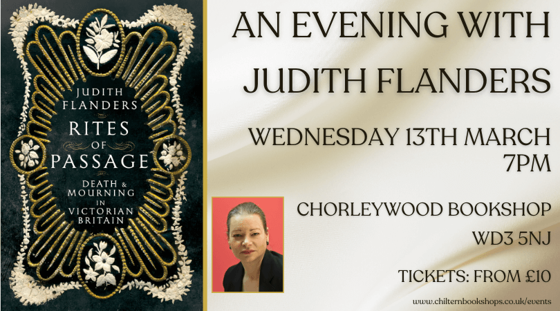 We're so looking forward to welcoming acclaimed historian @JudithFlanders to the bookshop next month! 

Join us on 13th March when Judith will be chatting about her fascinating book RITES OF PASSAGE on mourning rituals & customs in Victorian Britain. 

chilternbookshops.co.uk/event/an-eveni…