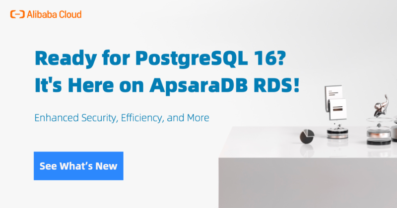 alibaba_cloud's tweet photo. Get ready to supercharge your databases with the latest &amp; greatest from PostgreSQL on #AlibabaCloud RDS. Seamless scalability, enhanced performance &amp; top-notch security are at your fingertips with #ApsaraDB RDS for PostgreSQL 16.

See what's new &amp; try out: https://t.co/G4IOokmjSz