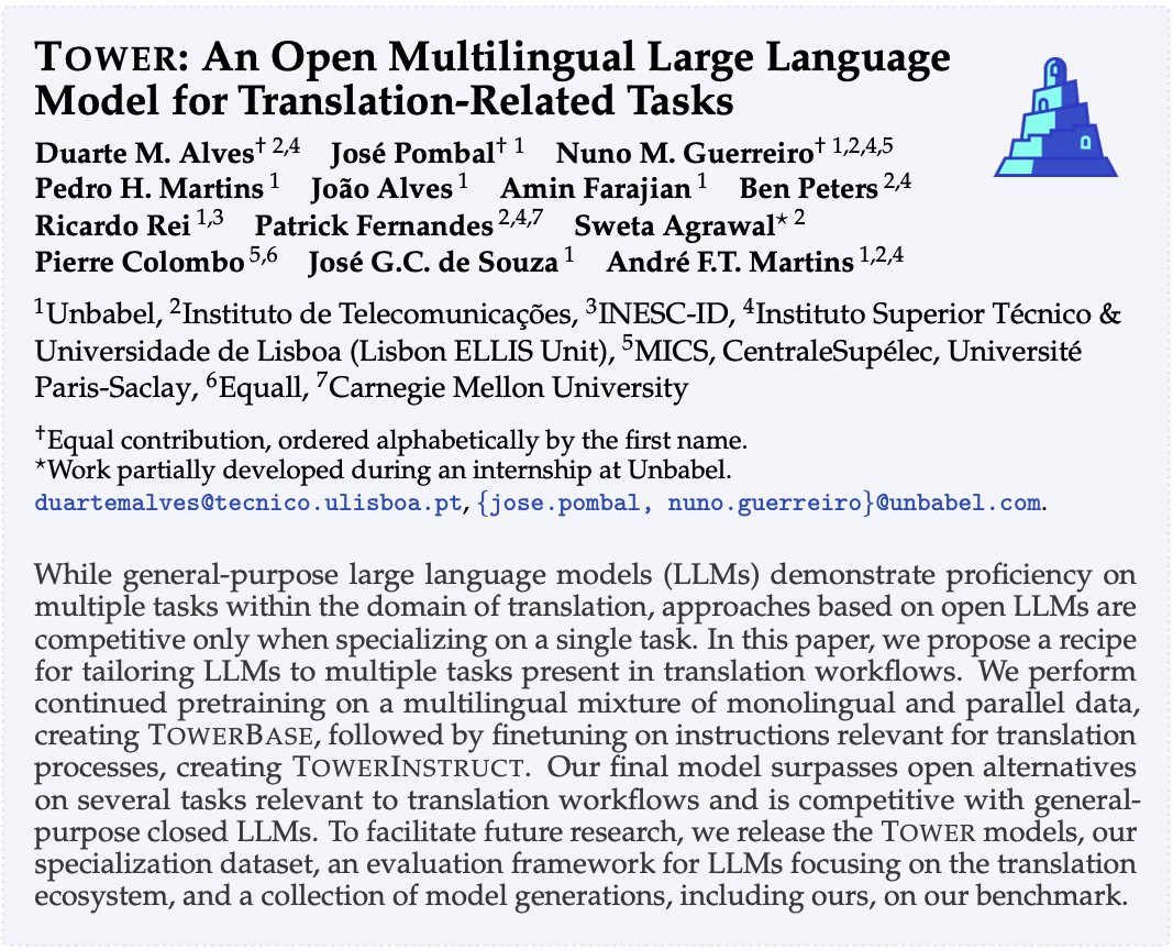 Today we release the Tower paper! 🗼 Tower is an open-weight suite of multilingual models — built on top of LLaMA-2 — for translation-related tasks. It supports 10 different languages. Paper: arxiv.org/pdf/2402.17733… Models and data: huggingface.co/collections/Un… 🧵Thread below.