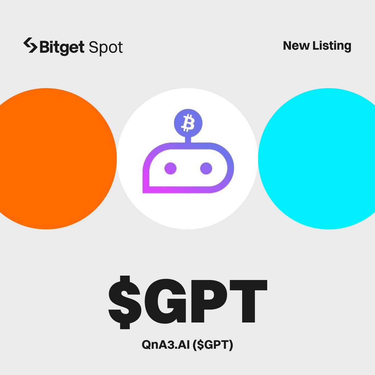 bitget's tweet photo. 🆕 New Listing @qnaweb3

#Bitget will list $GPT/USDT in Innovation &amp; AI Zone.

- Deposit: opened
- Trading starts: 12:15, Feb 28 (UTC)

🎁 A total $100 #giveaway for 10 members
✅ Follow, repost &amp; tag 3 friends!