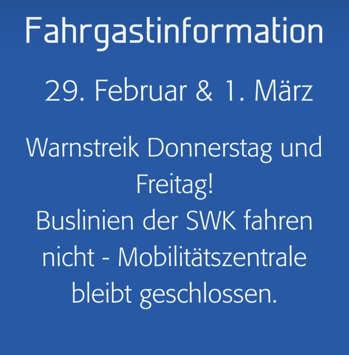 Am Donnerstag und Freitag wird ganztägig gestreikt. Auch der Nachtbus entfällt von Freitag auf Samstag. Am Samstag, den 2. März 2024
fahren die Busse regulär nach Samstags-Fahrplan. 
#busstreik