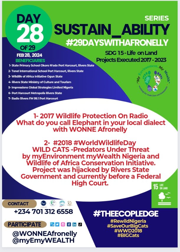 WONNEafronelly's tweet photo. Day 28 of 29 
#Sustain_ABILITY SERIES

SDG 15- Life On Land
Projects Executed by WONNE Afronelly and MyEnvironment MyWealth Nigeria @myEmyWEALTH for 
SDG 15:

1- 2017 Wildlife Protection On Radio. What Do You Call Elephant in Your Local Dialect? With WONNE Afronelly 

2- 2018 #WorldWildlifeDay 
BIG CATS -Predators Under Threat
by myEnvironment myWealth Nigeria and Wildlife of Africa Conservation Initiative.
Project was hijacked by Rivers State Government and currently before a Federal High Court. 

BENEFICIARIES
1- State Primary School Okoro N'odo Port Harcourt, Rivers State 

2- Tonel International School Port Harcourt, Rivers State 

3- Wildlife of Africa Initiative Ogun State 

4- Rivers State Ministry of Culture and Tourism 

5- Impressions Global Strategies Limited Nigeria

6- Port Harcourt Metropolis Rivers State 

7- Radio Rivers FM 99.1 Port Harcourt

You can take #TheECOpledge for SDG15 that we have already executed or sponsor another implementation in any location of your choice.

#RewildNigeria 
#SaveOurBigCats 
#WWD2018
#BIGCats
#29DAYSWITHAFRONELLY
#SDGsAPPRAISALAFRICA